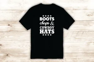 Boots Chaps and Cowboy Hats T-Shirt Tee Shirt Vinyl Heat Press Custom Inspirational Quote Teen Country America Farm